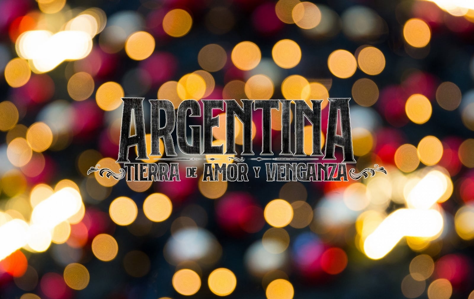 Argentina Tierra de Amor y Venganza